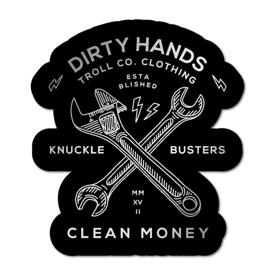 Dirty Hands, Clean Money Vinyl Decal Dirty Hands, Clean Money Vinyl Decal