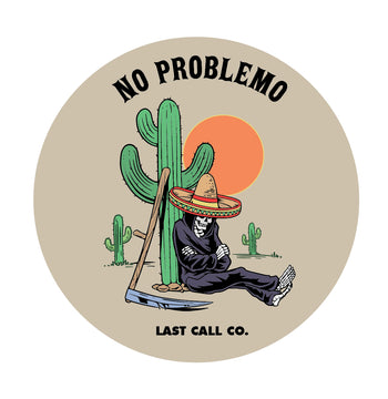 LAST CALL CO. NO PROBLEMO STICKER
