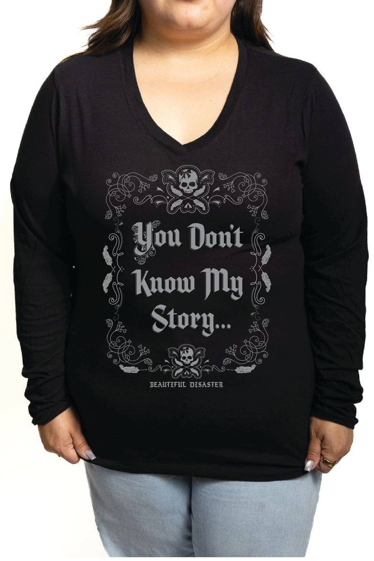 Beautiful Disaster - You Don't Know My Story Long Sleeve
