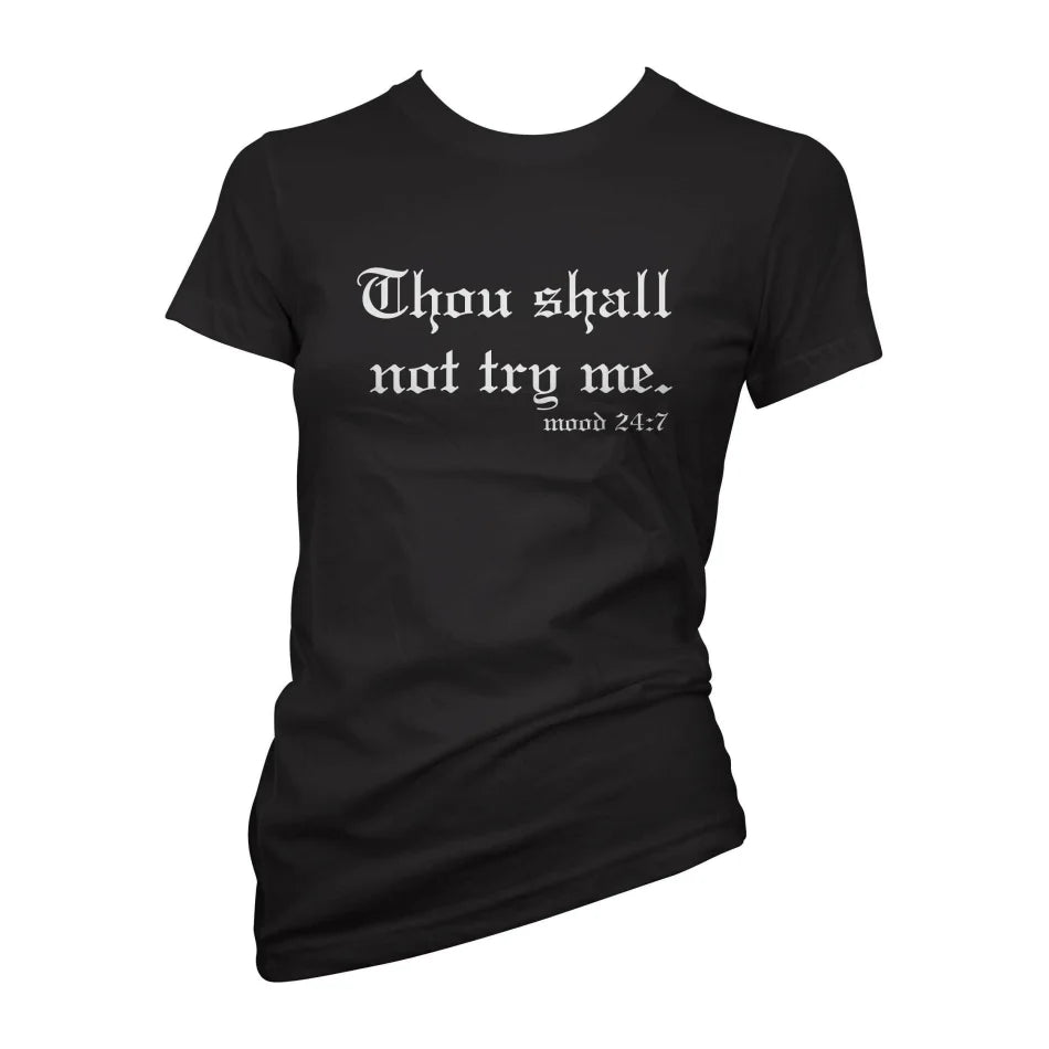 Cartel Ink - 4426-BLACK WHITE | Thou Shall Not Try Me | Women's T-Shirt