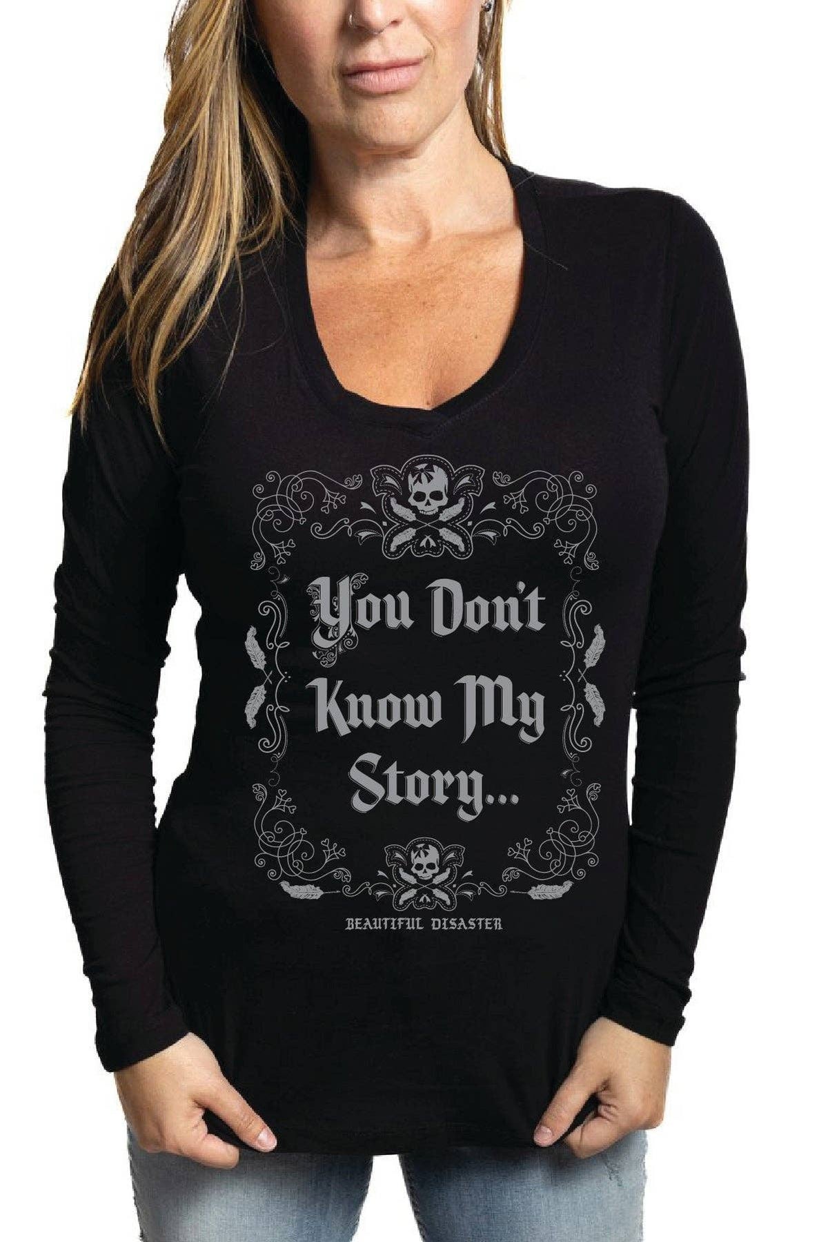 Beautiful Disaster - You Don't Know My Story Long Sleeve