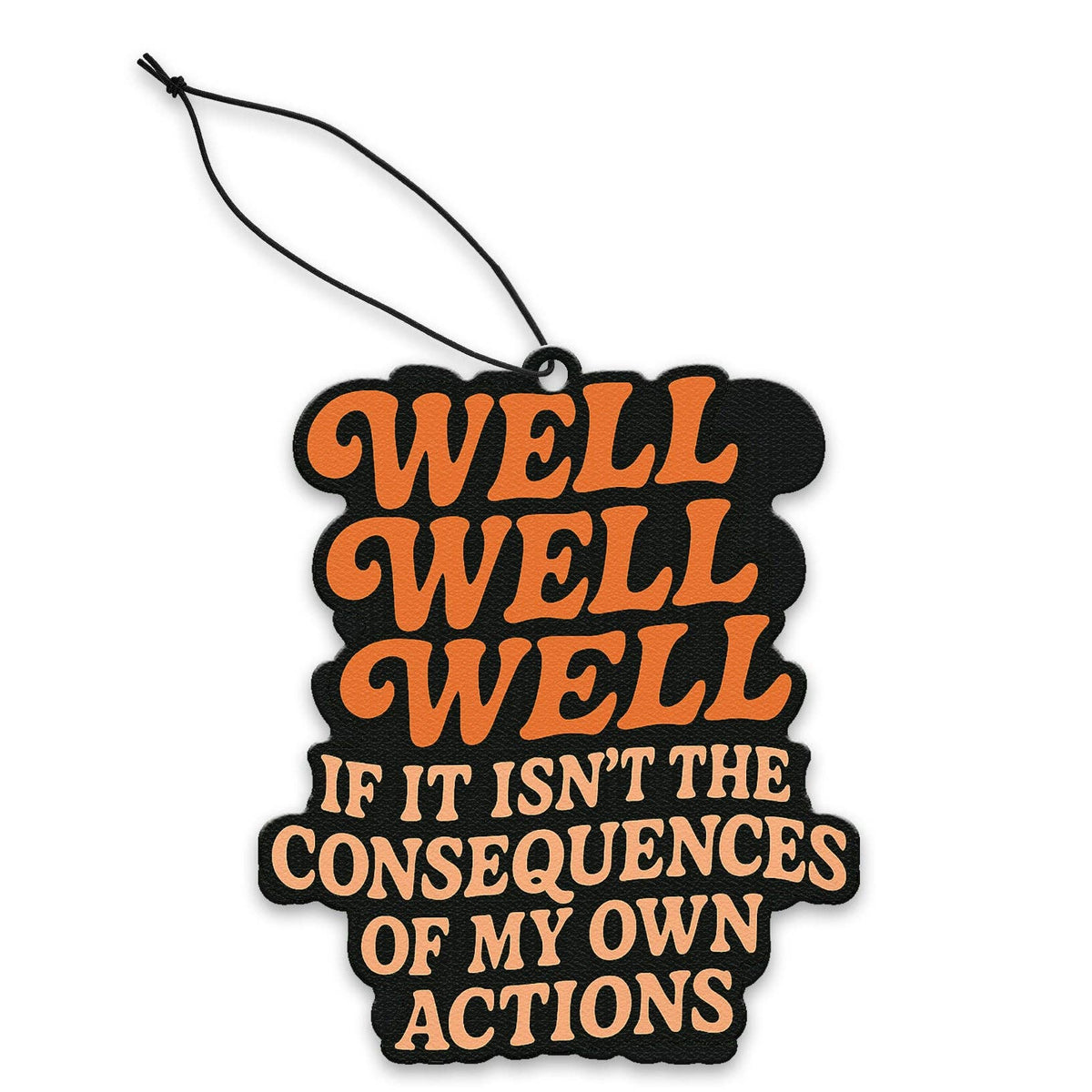 Shady Front - Well Well Well If It Isn't the Consequences Air Freshener