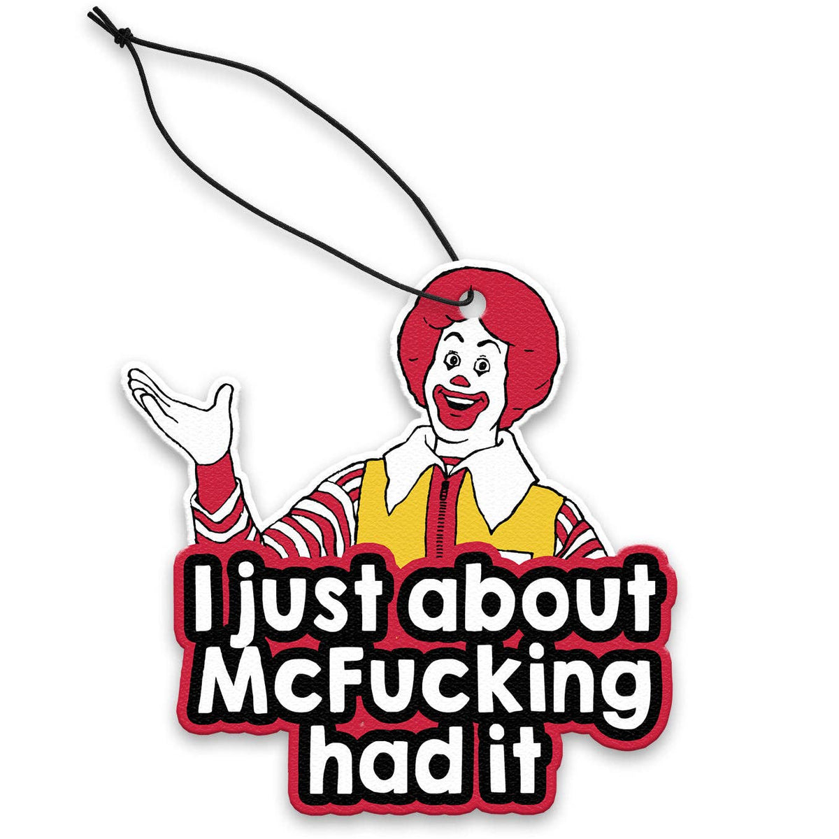 Shady Front - I Just About McF--king Had It Air Freshener