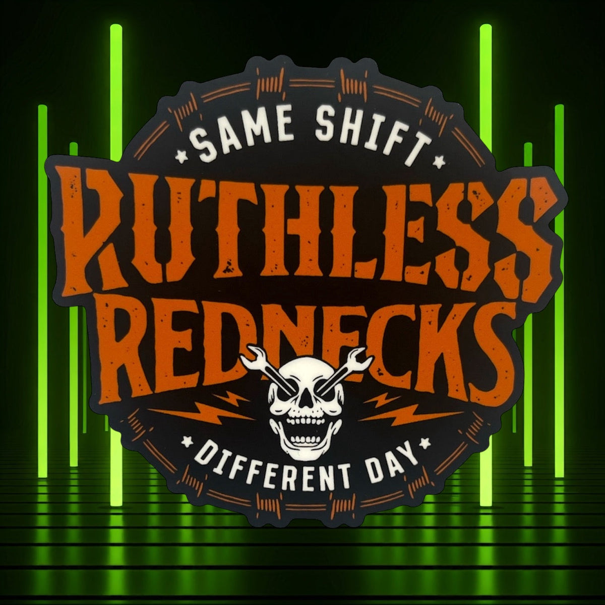 RUTHLESS REDNECKS SAME SHIFT BARBWIRE Sticker