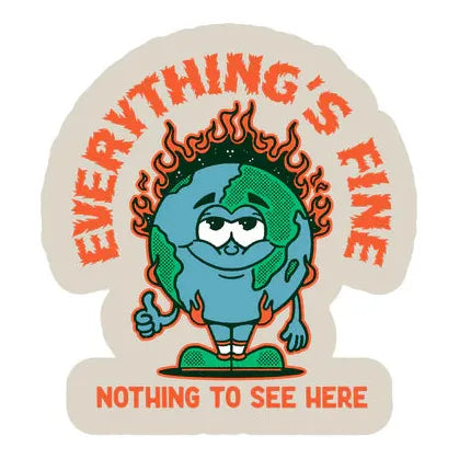 LAST CALL CO. Everything's Fine Sticker