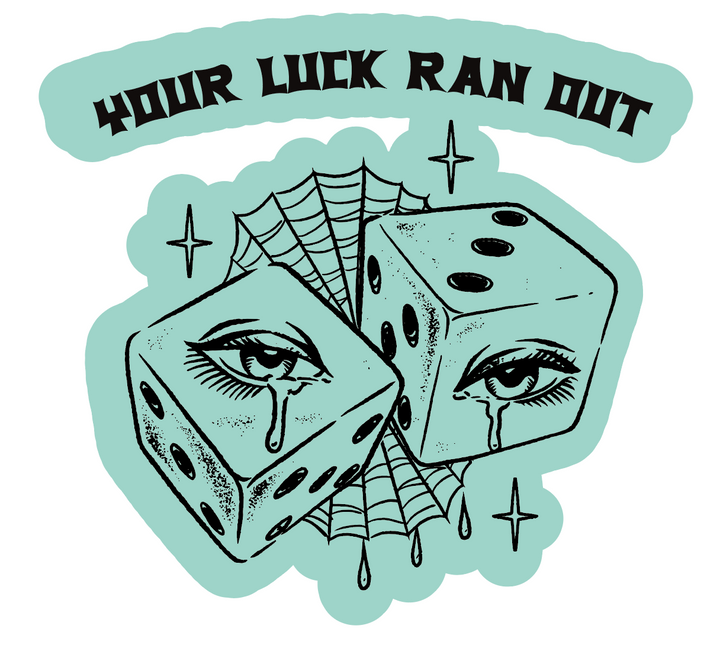 LAST CALL CO. LUCK RAN OUT STICKER