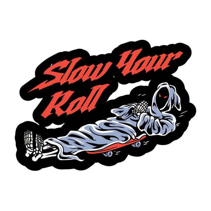 LAST CALL CO. SLOW YOUR ROLL Sticker