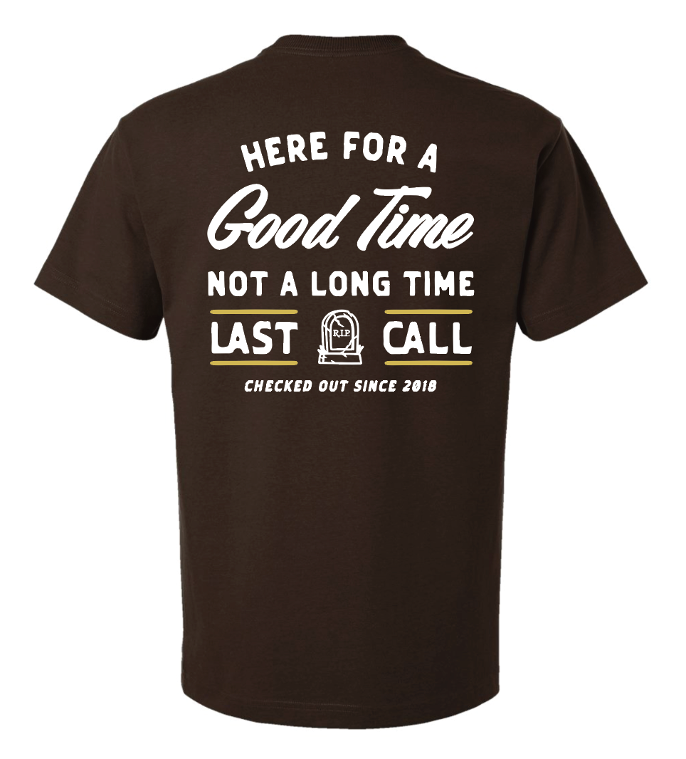 LAST CALL CO. HERE BADGE TSHIRT