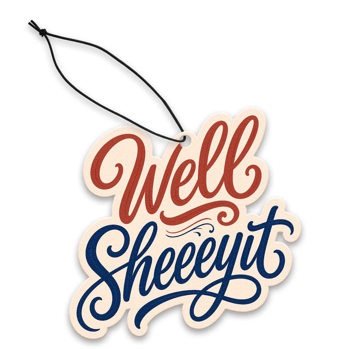 Shady Front - Well Sheeeyit Air Freshener