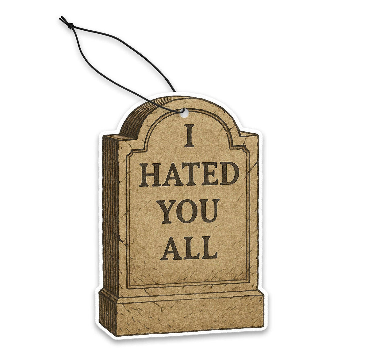 Shady Front - I Hated You All Air Freshener