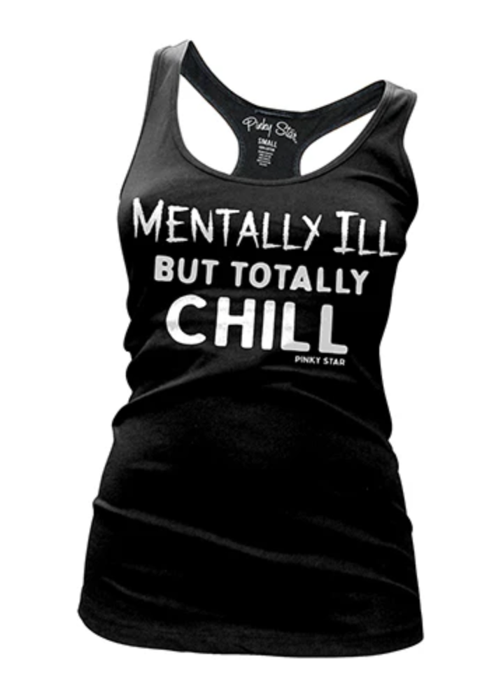 Pinky Star - MENTALLY ILL BUT TOTALLY CHILL Women's Tee