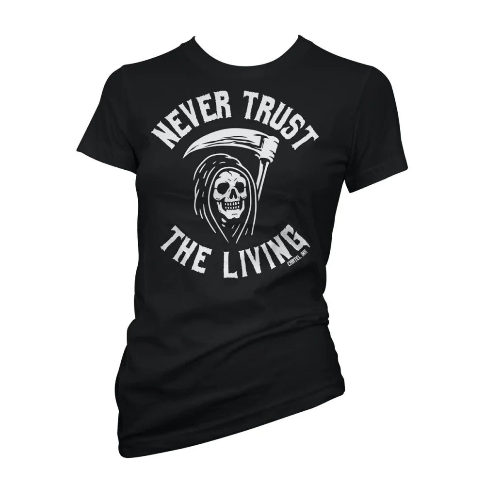 Cartel Ink - 4350-BLACK WHITE | Never Trust The Living | Women's T-Shirt: Black White / 2X - - Synik Clothing - synikclothing.com
