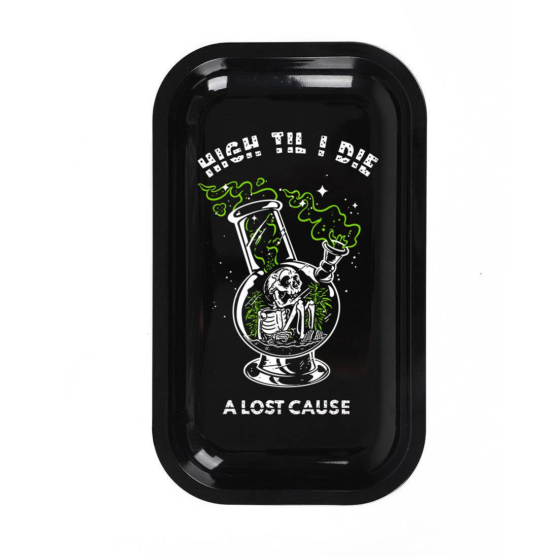 A Lost Cause - High Til I Die Tray