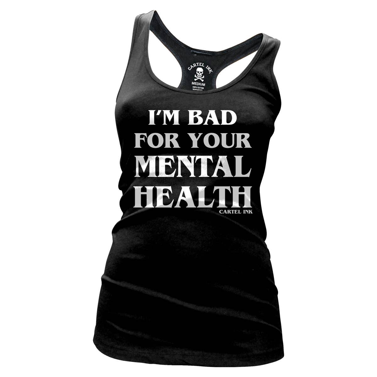 Cartel Ink - I'm Bad For Your Mental Health Women's Racer Back Tank