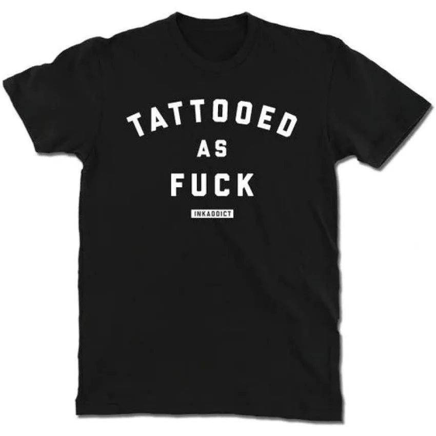 INK-ADDICT-TATTOOED-AS-FUCK-MEN'S-BLACK-TEE - T-SHIRT - Synik Clothing - synikclothing.com