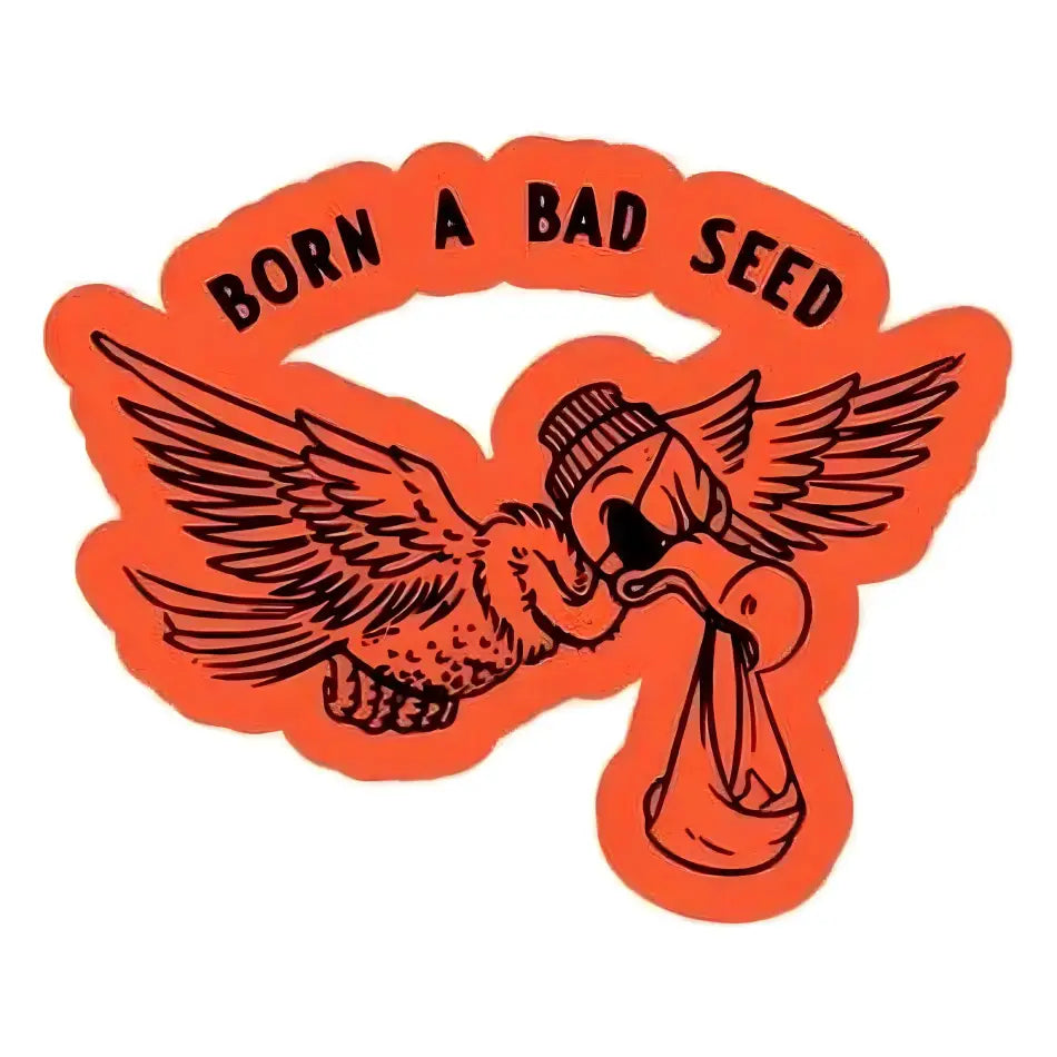 LAST CALL CO. Born A Bad Seed Sticker - T-SHIRT - synikclothing.com