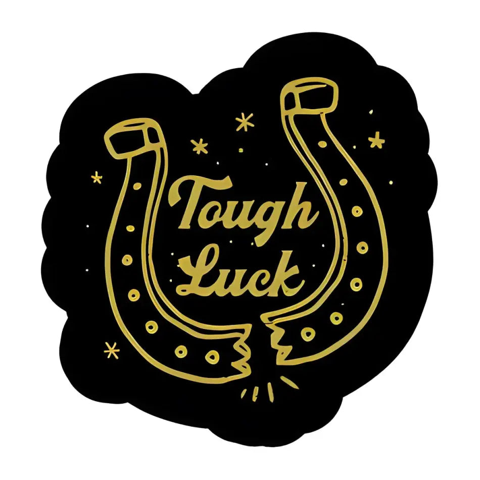 LAST CALL CO. Tough Luck Sticker - STICKER - synikclothing.com