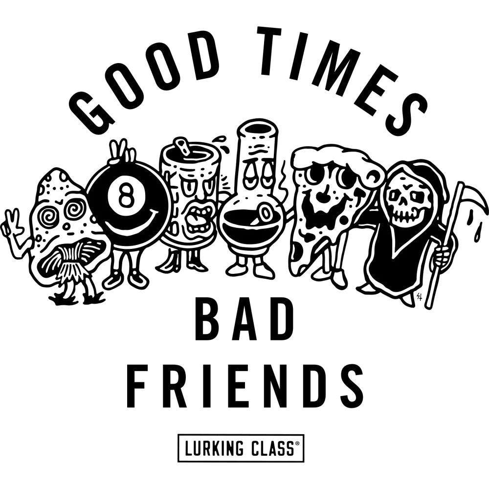 LURKING-CLASS-BY-SKETCHY-TANK-Bad-Friends-Tee - T-SHIRT - synikclothing.com