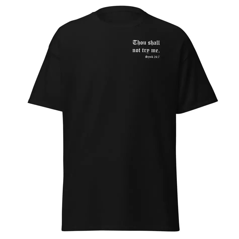 SYNIK THOU SHALL NO TRY ME 24:7 T-SHIRT - T-SHIRT - synikclothing.com